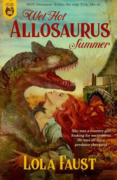 Cover for Lola Faust · Wet Hot Allosaurus Summer - Dinosaur Erotica (Paperback Book) (2020)