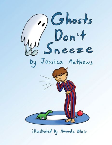 Cover for Jessica Mathews · Ghosts Don't Sneeze (Paperback Book) (2020)