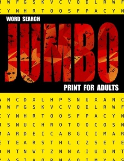 Cover for Muju Jumbo Wordsearch · Word Search Jumbo Print For Adults: 149 Jumbo Wordsearch Books For Adults Large Print - Jumbo Large Print Word-Finds Puzzle Book - Include Solution: 1 Puzzle Per Page Good For Senior Or Elderly: 8.5&quot; x 11&quot; Large Book. - Jumbo Wordsearch (Paperback Book) [Large type / large print edition] (2019)