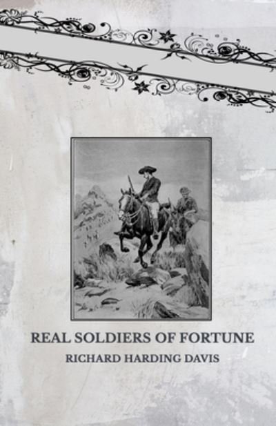 Cover for Richard Harding Davis · Real Soldiers Of Fortune (Pocketbok) (2021)