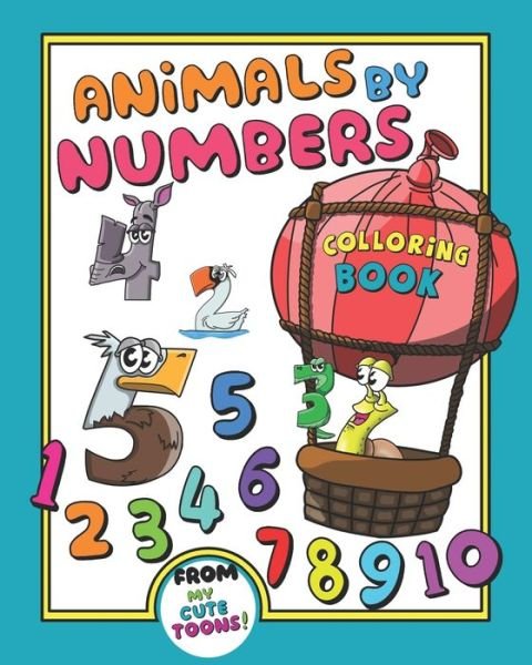 Animals by numbers - My Cute Toons Books - Bøger - Independently Published - 9798715359384 - 1. marts 2021