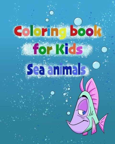 Cover for Enillo Coloring Books · A fantastic and funny coloring book for kids full of sea animals (Paperback Book) (2021)