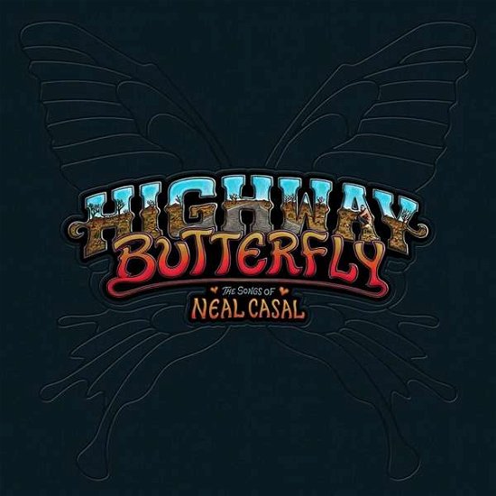 Cover for Highway Butterfly: Songs of Neal Casal / Various · Highway Butterfly: The Songs Of Neal Casal (LP) (2022)