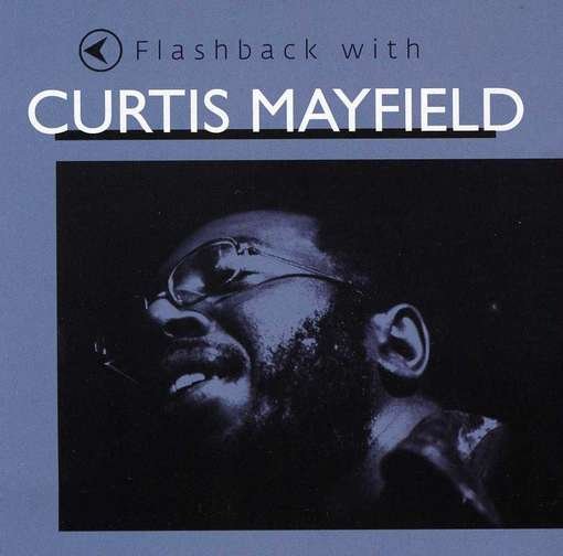 Cover for Curtis Mayfield · Flashback With Curtis Mayfield (CD) (1990)