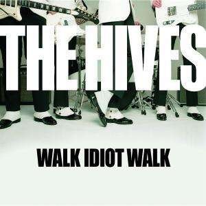 Cover for The Hives · Walk Idiot Walk (CD) (2004)