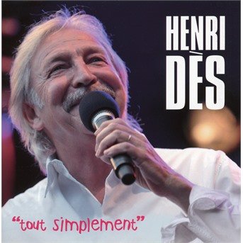 Tout Simplement - Henri Des - Musik - PRODUCTIONS MARTIN - 0602527664385 - 24. März 2017