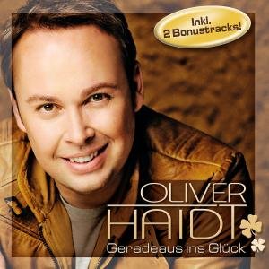 Cover for Oliver Haidt · Geradeaus Ins Glueck (CD) (2012)