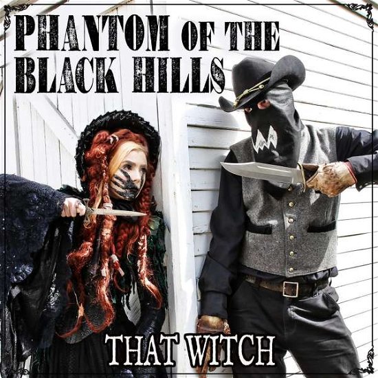 Cover for Phantom Of The Black Hills · That Witch (CD) (2021)