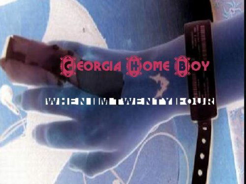 Cover for Georgia Home Boy · When I'm Twenty-four (CD) (2005)