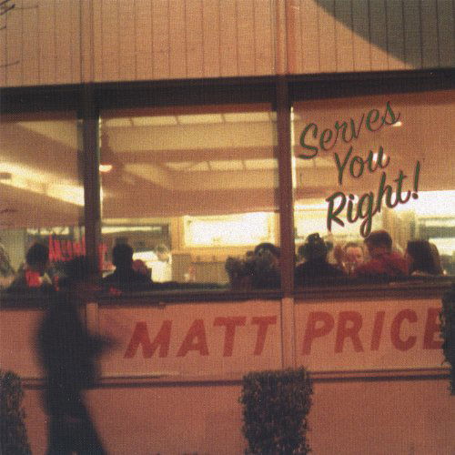 Cover for Matt Price · Serves You Right (CD) (2002)