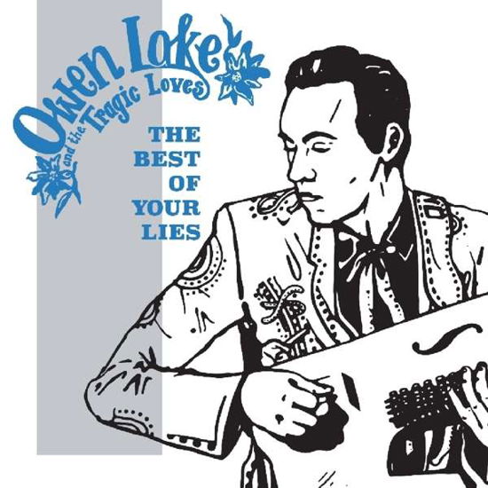 Cover for Lake, Owen &amp; The Tragic Loves · Best Of Your Lies (LP) (2019)