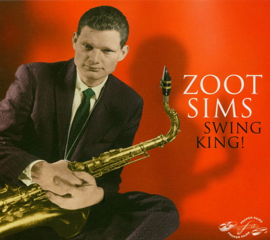 Sims Zoot - Swing King - Zoot Sims - Musik - Proper - 0805520051385 - 21. juni 2004