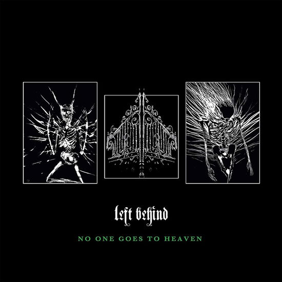 Left Behind · No One Goes to Heaven (LP) (2019)