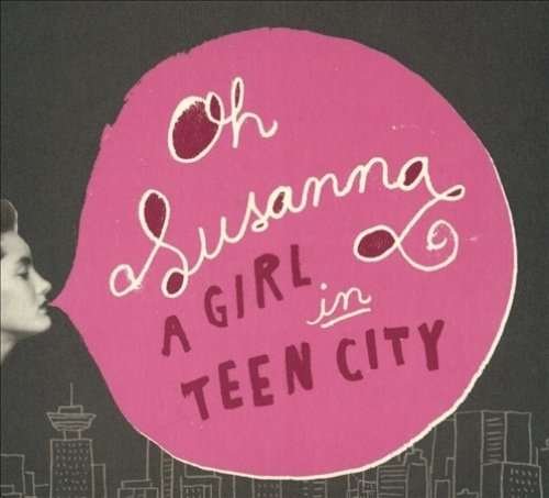 Cover for Oh Susanna · A Girl in Teen City (CD) (2017)