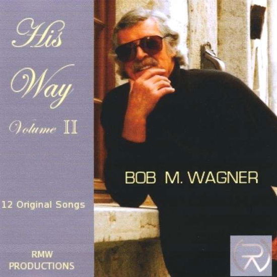 His Way Volume II - Robert Wagner - Muzyka -  - 0884502108385 - 10 lipca 2009