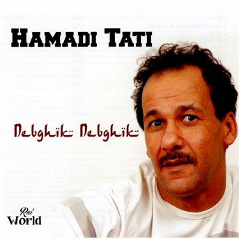 Cover for Hamadi Tati · Nebghik, nebghik (CD) (2017)
