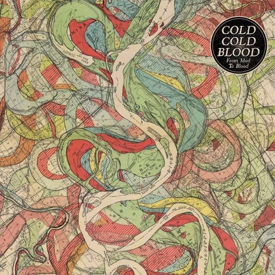 Cover for Cold Cold Blood · From Mud To Blood (LP) (2016)