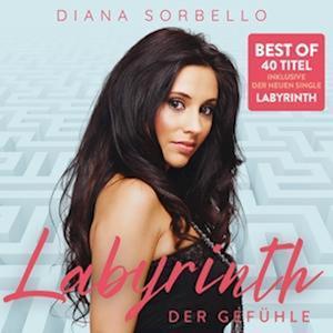 Cover for Diana Sorbello · Labyrinth Der Gefühle (Best Of) (CD) (2024)