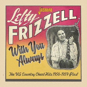 Cover for Lefty Frizzell · With You Always -the Us Country Chart Hits. 1950-1959 Plus!- (CD) [Japan Import edition] (2019)