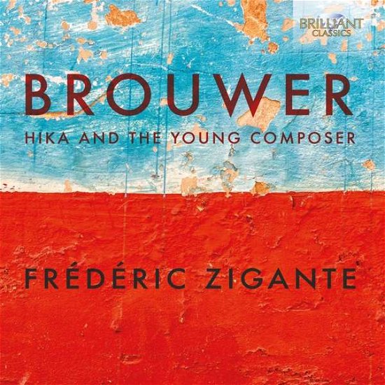 Cover for Leo Brouwer · Hika and the Young Composer (CD) (2018)