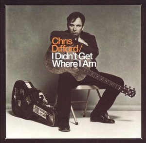 Cover for Chris Difford · I Didn'T Get Where I Am (CD)