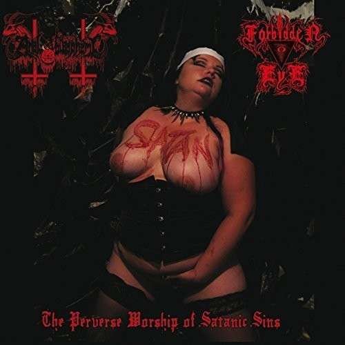 Anal Blasphemy / Forbidden Eye · Perverse Worship of Satanic Sins (CD) (2015)