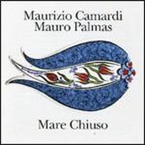 Cover for Camardi, Maurizio / Palmas, Mauro · Mare Chiuso (CD) (2010)