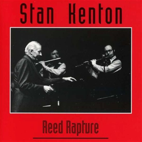 Cover for Kenton Stan · Reed Rapture (CD) (2013)