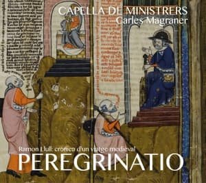 Cover for Capella De Ministrers / Magraner,carl · Peregrinatio (CD) [Digipak] (2016)