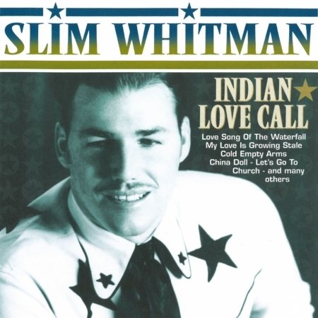Cover for Slim Whitman · Indian Love Call (CD) (2002)