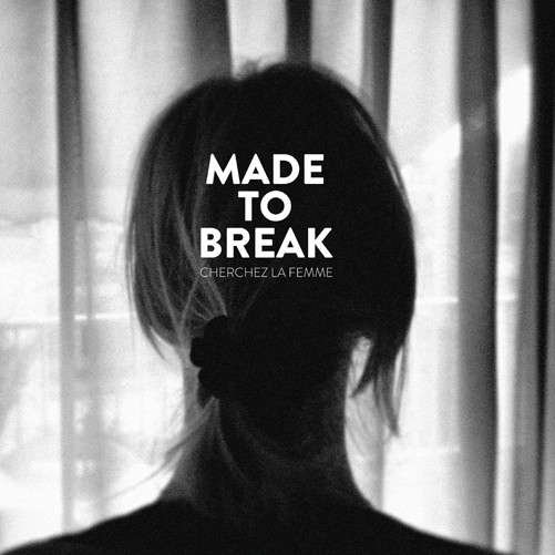 Cover for Made To Break · Cherchez La Femme (CD) (2014)
