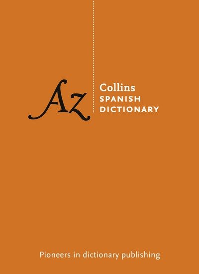 Cover for Collins Dictionaries · Spanish Dictionary Complete and Unabridged: For Advanced Learners and Professionals - Collins Complete and Unabridged (Hardcover bog) [Tenth edition] (2016)