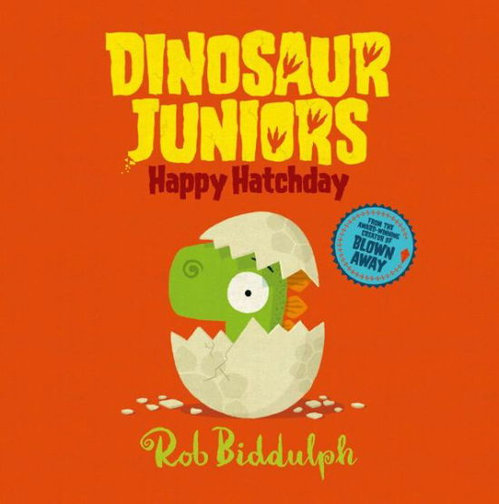 Cover for Rob Biddulph · Happy Hatchday - Dinosaur Juniors (Hardcover Book) (2018)