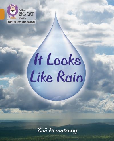 Cover for Zoe Armstrong · It Looks Like Rain: Band 06/Orange - Collins Big Cat Phonics for Letters and Sounds (Pocketbok) (2021)