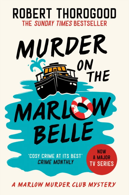 Murder on the Marlow Belle - The Marlow Murder Club Mysteries - Robert Thorogood - Books - HarperCollins Publishers - 9780008567385 - June 19, 2025