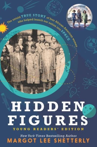 Cover for Margot Lee Shetterly · Hidden Figures Young Readers' Edition (Gebundenes Buch) [Young readers' edition. First edition. edition] (2016)