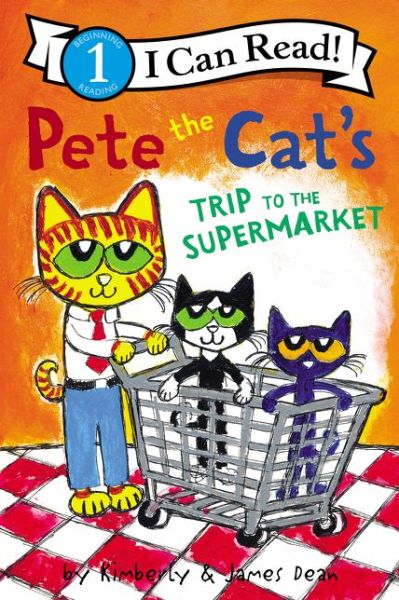 Pete the Cat's Trip to the Supermarket - I Can Read Level 1 - James Dean - Książki - HarperCollins - 9780062675385 - 9 lipca 2019