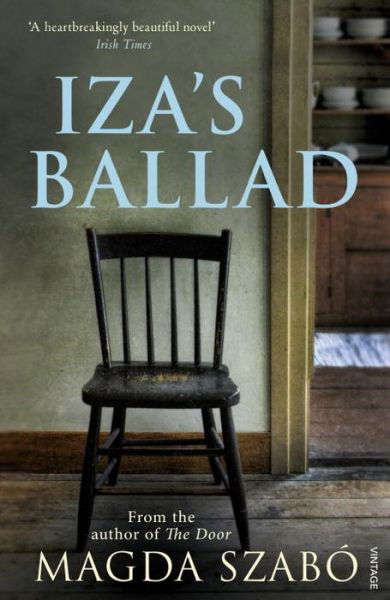 Iza's Ballad - Magda Szabo - Books - Vintage Publishing - 9780099532385 - August 6, 2015