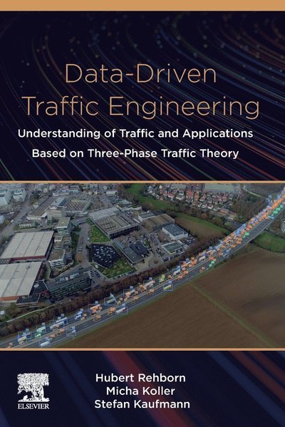 Cover for Rehborn, Hubert (Traffic Researcher, Daimler AG, Germany) · Data-Driven Traffic Engineering: Understanding of Traffic and Applications Based on Three-Phase Traffic Theory (Pocketbok) (2020)