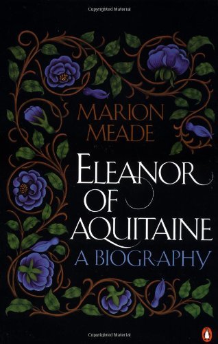 Cover for Marion Meade · Eleanor of Aquitaine: a Biography (Paperback Book) (1991)