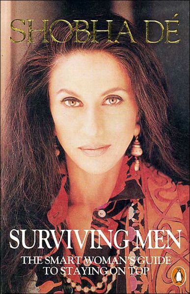 Cover for Shobhaa De · Surviving Men: The Smart Woman's Guide To Staying On Top (Paperback Book) (2015)