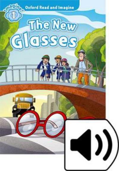 Cover for Paul Shipton · Oxford Read and Imagine: Level 1:: The New Glasses audio CD pack - Oxford Read and Imagine (Book) (2016)