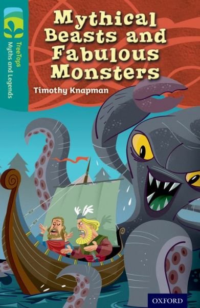 Cover for Timothy Knapman · Oxford Reading Tree TreeTops Myths and Legends: Level 16: Mythical Beasts And Fabulous Monsters - Oxford Reading Tree TreeTops Myths and Legends (Paperback Bog) (2014)