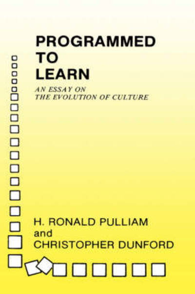 Cover for H. Pulliam · Programmed to Learn: An Essay on the Evolution of Culture (Inbunden Bok) (1980)