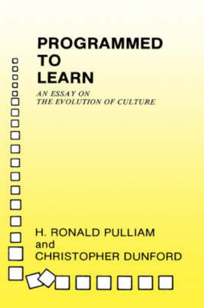 Programmed to Learn: An Essay on the Evolution of Culture - H. Pulliam - Bücher - Columbia University Press - 9780231048385 - 22. Januar 1980