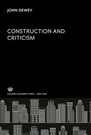 Cover for John Dewey · Construction and Criticism (N/A) (2022)