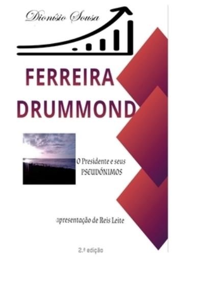 Cover for Dionisio Sousa · Ferreira Drummond-O Presidente e Os Seus Pseudónimos (Book) (2018)