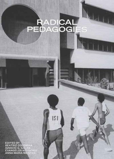 Cover for Beatriz Colomina · Radical Pedagogies (Pocketbok) (2022)