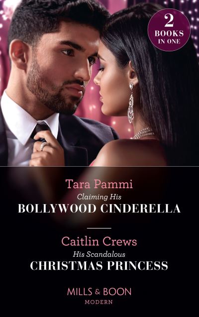 Cover for Tara Pammi · Claiming His Bollywood Cinderella / His Scandalous Christmas Princess: Claiming His Bollywood Cinderella (Born into Bollywood) / His Scandalous Christmas Princess (Born into Bollywood) (Paperback Book) (2020)