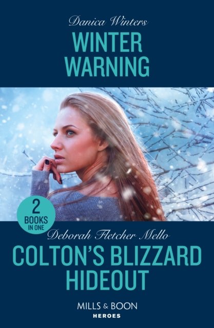 Danica Winters · Winter Warning / Colton's Blizzard Hideout: Winter Warning (Big Sky Search and Rescue) / Colton's Blizzard Hideout (the Coltons of Owl Creek) (Paperback Book) (2024)